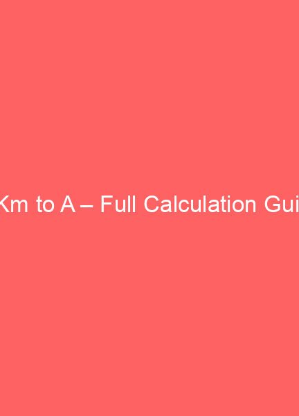1 km to a full calculation guide 7340