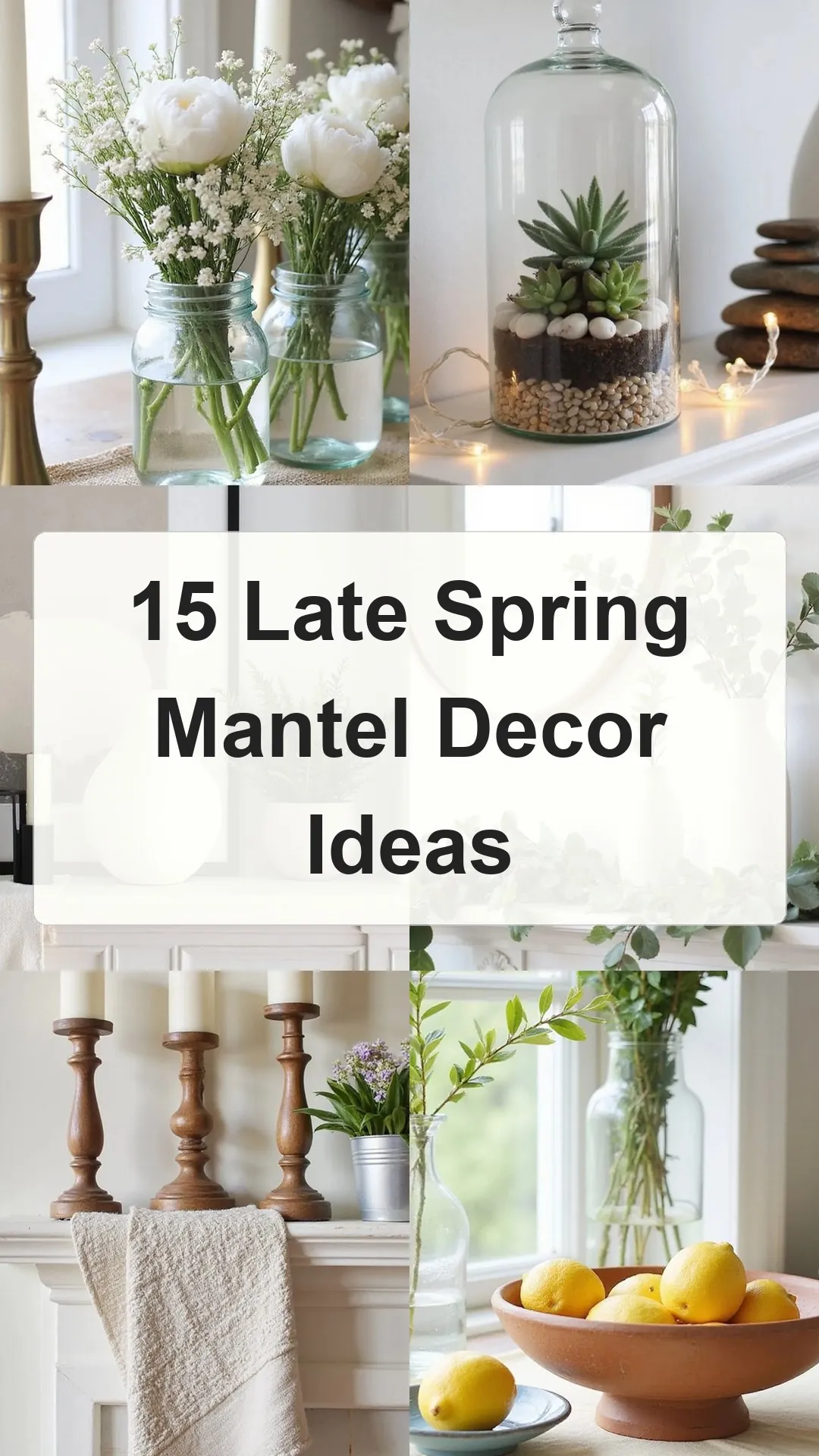 15 Late Spring Mantel Decor Ideas collage 1