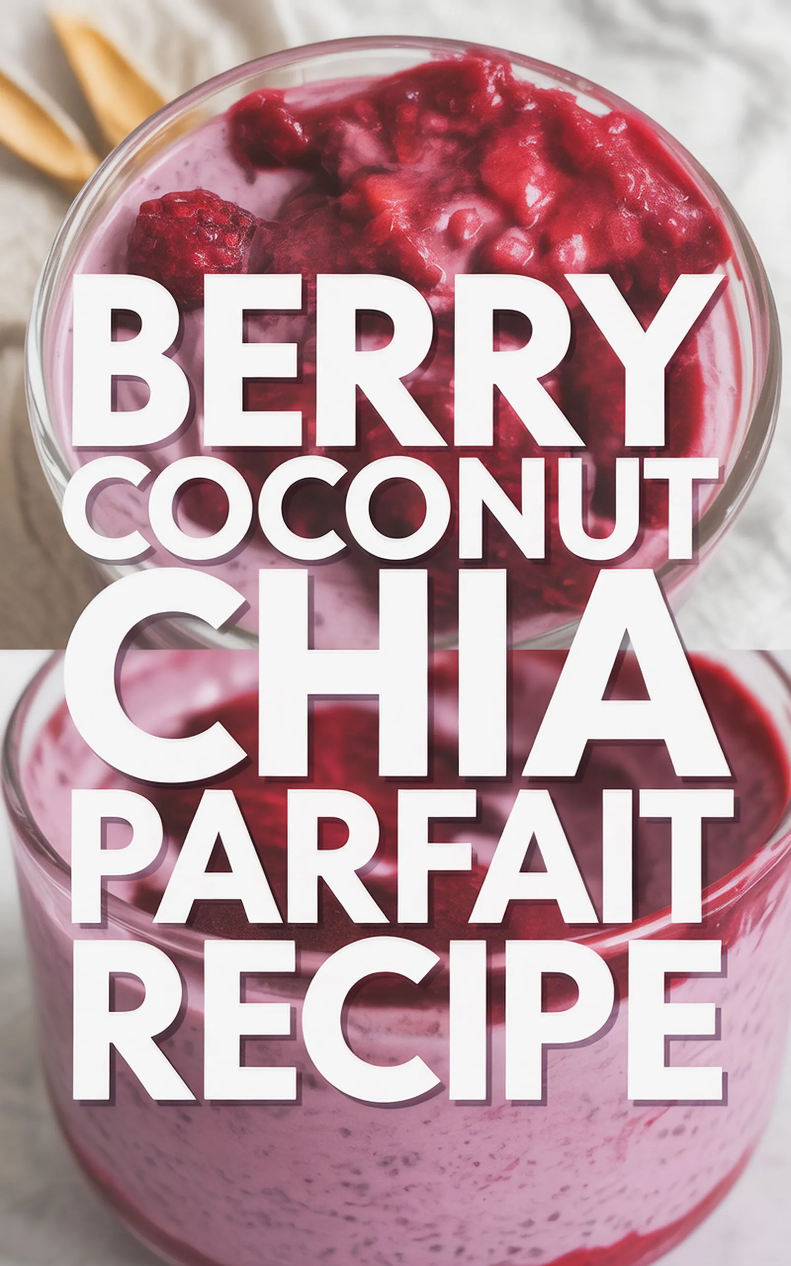 Berry Coconut Chia Parfait Recipe - easy recipe with step by step instructions