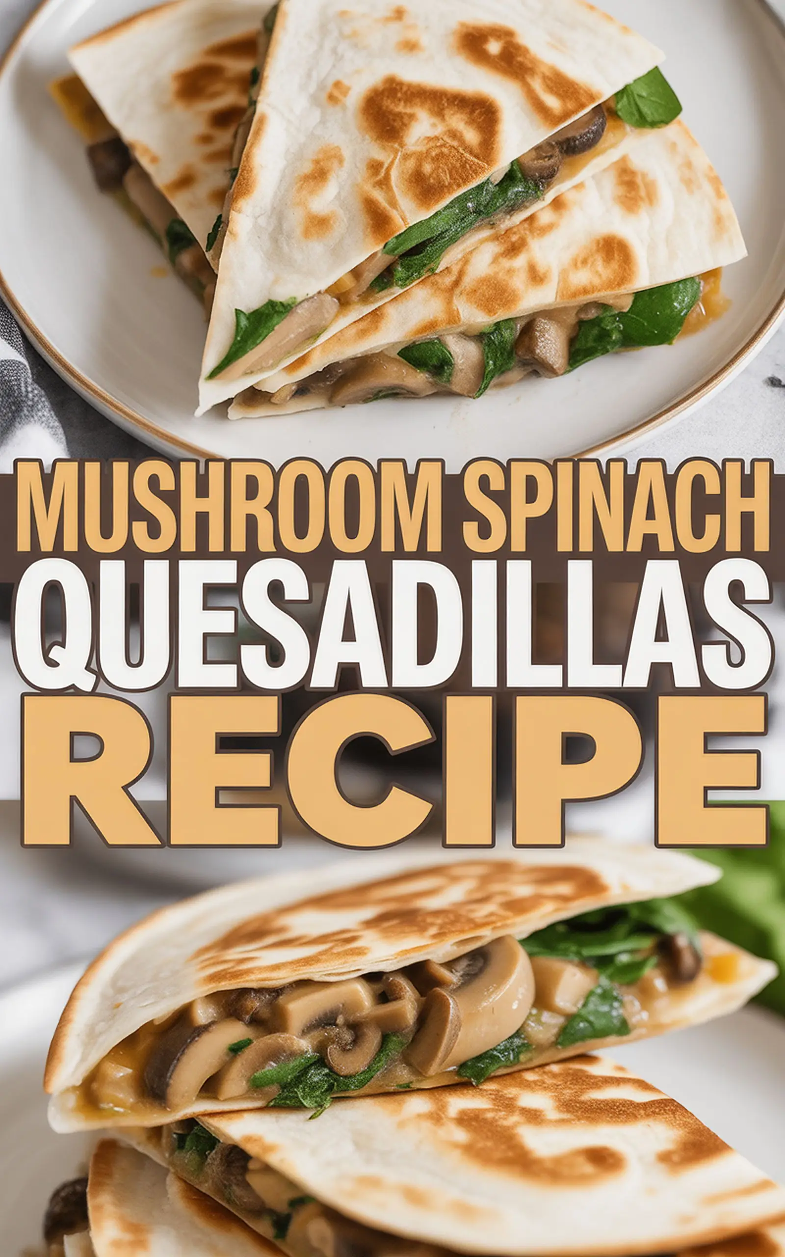 Mushroom Spinach Quesadillas Recipe - easy recipe with step by step instructions