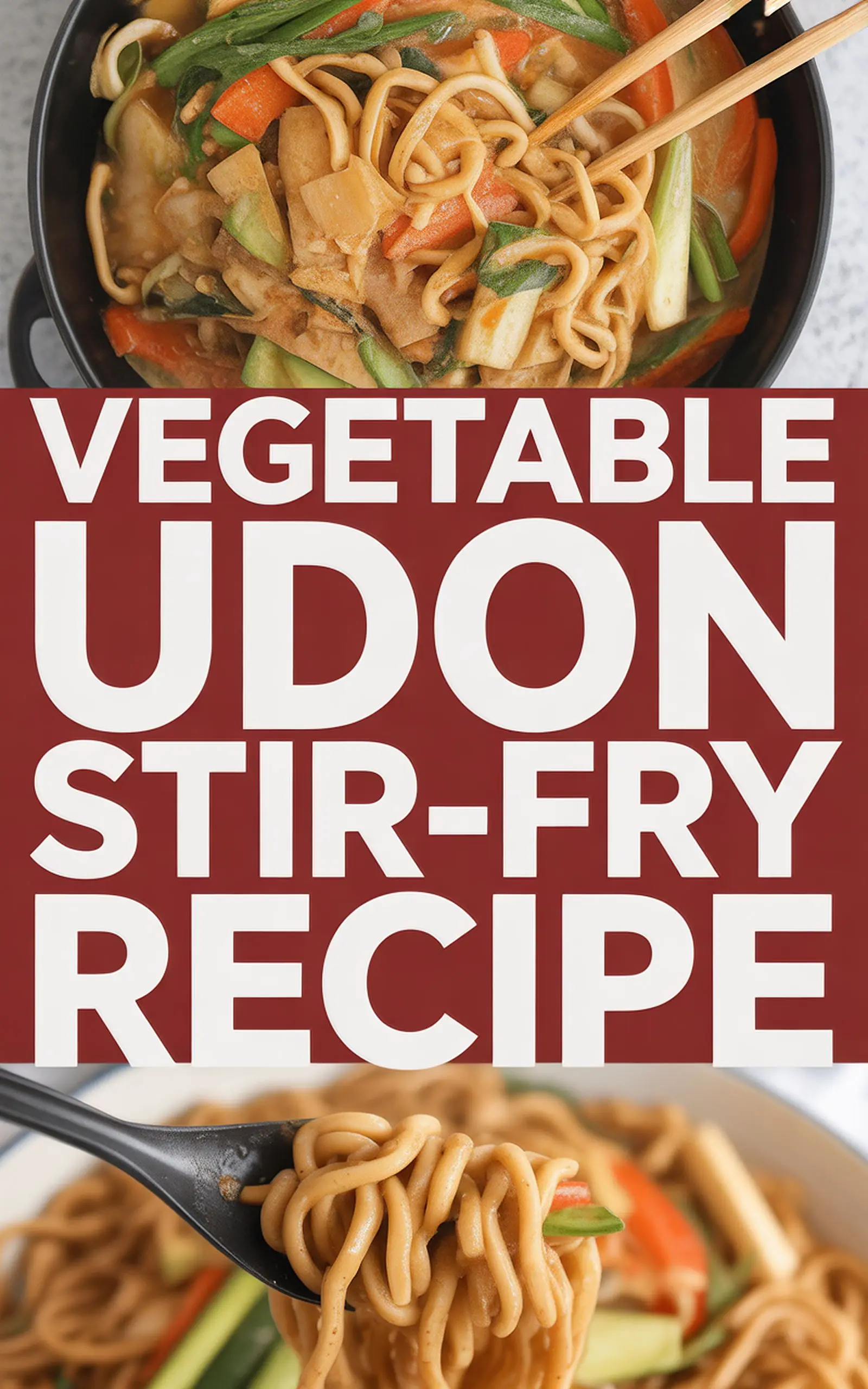 Vegetable Udon Stir-Fry Recipe - easy recipe with step by step instructions